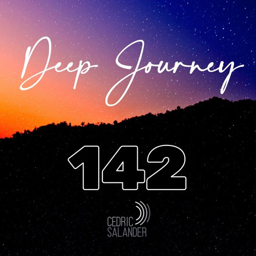 Deep Journey 142 - Mixed and Selected by Cedric Salander