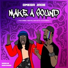 Make A Sound Feat Marvelous Kevo & DJ Kanga(Produced by Rico James)