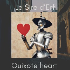 Quixote heart (for Frane)