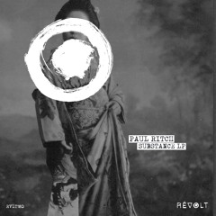 RVLT18D - Paul Ritch - Substance LP - REVOLT