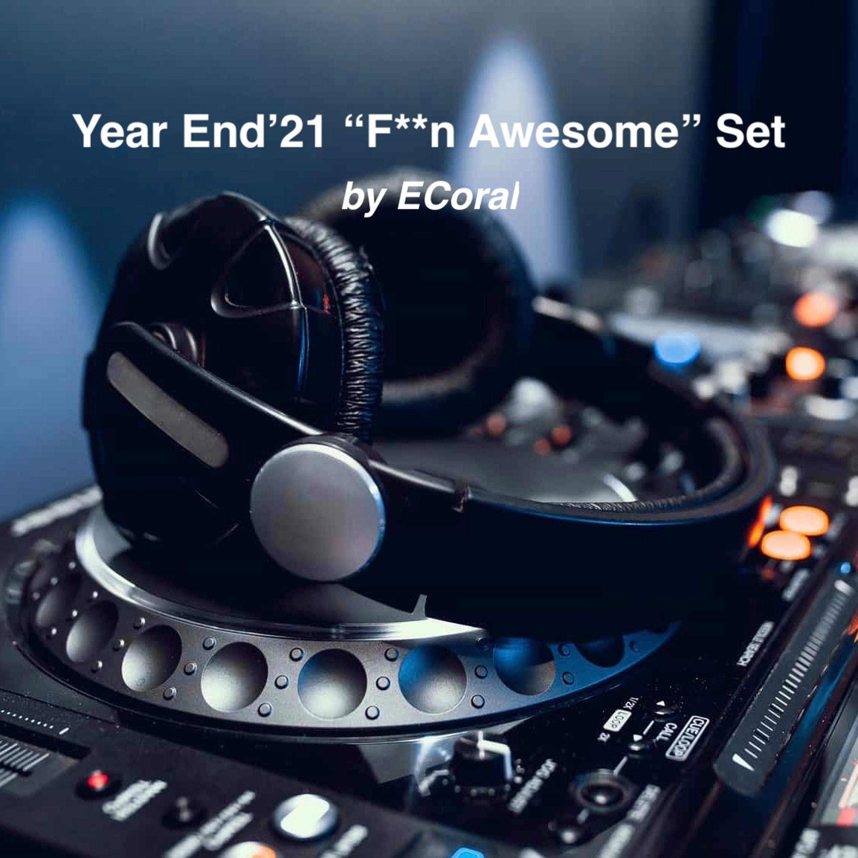 Year End'21 "F**n Awesome" Set episode artwork