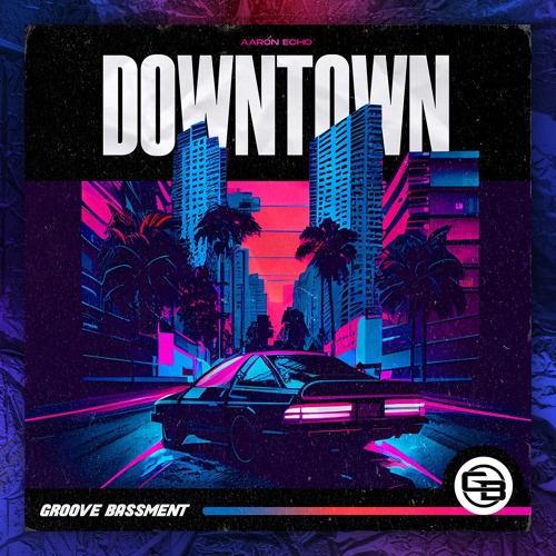 Aaron Echo - Downtown