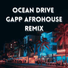 DUKE DUMONT - OCEAN DRIVE GAPP AFROHOUSE REMIX