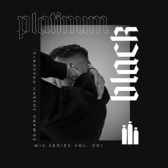 Edward Joseph Pres. - PLATINUM BLACK Mix Series