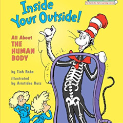 [READ] KINDLE 📋 Inside Your Outside: All About the Human Body (Cat in the Hat's Lear