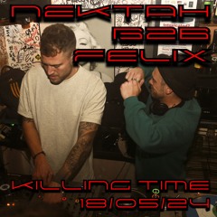 ECHTIK #04 - Felix B2B Nektah - Killing Time 18/05/24