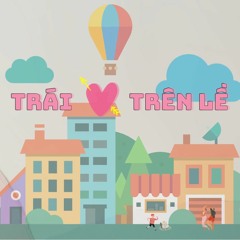 Trái Tim Trên Lề - Mizer, Wendy, Kejo, Lil Lil, Hilo
