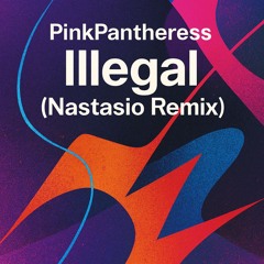 PinkPantheress - Illegal (Nastasio Remix)