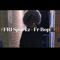 #Fr1 Sparkz - Fr Bop