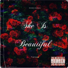 T-Prince👑 - She is Beauitful