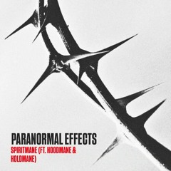 Lonely $pirit - Paranormal Effects (feat. Hoodmane & Holdmane)