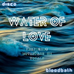 Water of Love [Ft. Novaspace on Vox]