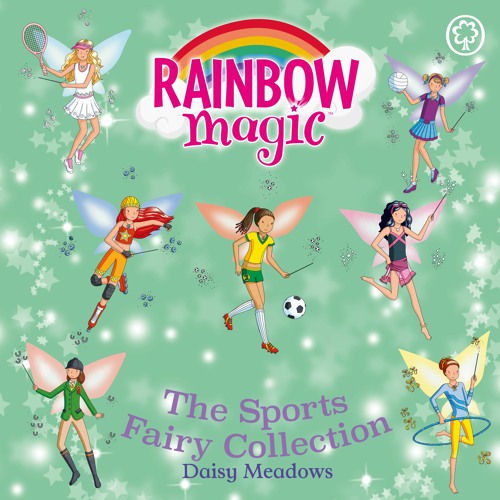 Stream Hachette Children's  Listen to RAINBOW MAGIC: THE SPORTS FAIRIES  COLLECTION written by Daisy Meadows, read by Eilidh Beaton playlist online  for free on SoundCloud