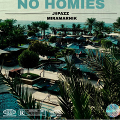 NO HOMIES ft.MIRAMARNIK
