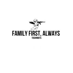 Family First, Always