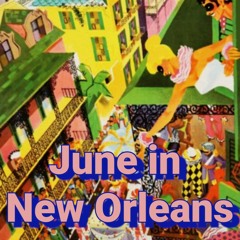 June in New Orleans - Daychillerz Mix