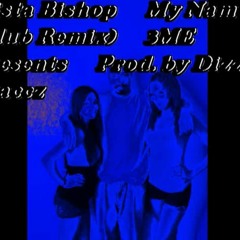 My Name Remix Prod By Dizzle Traccz