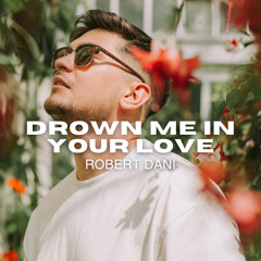 Drown Me In Your Love (Radio Mix)