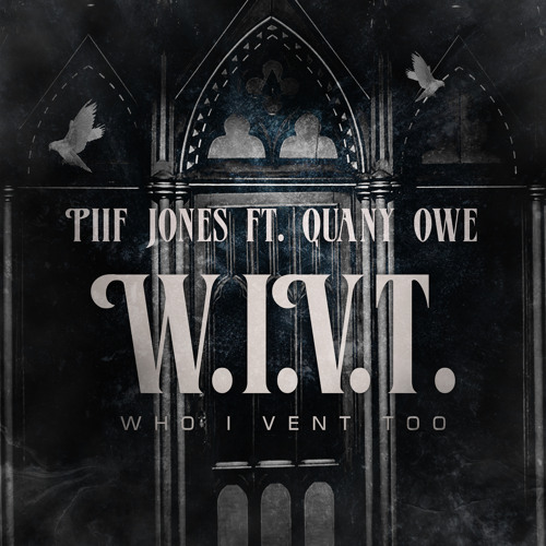 WIVT (Who I Vent To) [feat. Quany Owe]