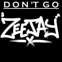 Zeejay - Don't Go (FREE DOWNLOAD)