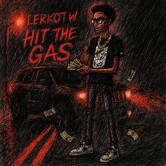 hit the gas (kthree)