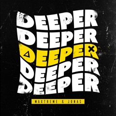 Maxtreme & Jonas - Deeper