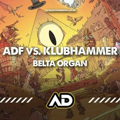 ADF & KLUBBHAMMER - BELTA ORGAN (Out Now on Acceleration Digital)