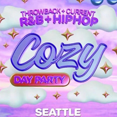 Cozy (Day Party) 8-24-25