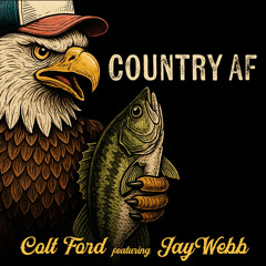 Country AF (feat. Jay Webb)