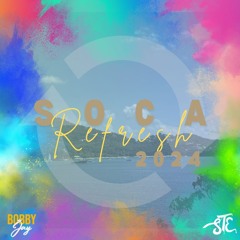SOCA REFRESH 2024 | SOCA COMPILATION MIX