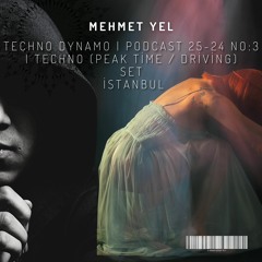 TECHNO DYNAMO | Podcast 25-24 No:3 | techno (peak time / driving) set  - İSTANBUL 🎧🎛️