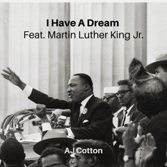 I Have A Dream (Feat Martin Luther King Jr.)