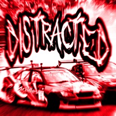 DISTRACTED