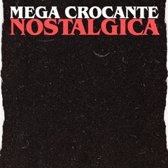 MEGA CROCANTE NOSTALGICA - DJ Mano Lost, DJ V.D.S Mix e DJ Bruninho PZS