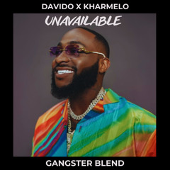 Davido x Kharmelo - Unavailable (GANGSTER Blend)