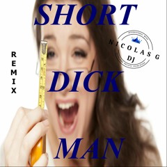 Short Dick Man ( Remix Nicolas.G)