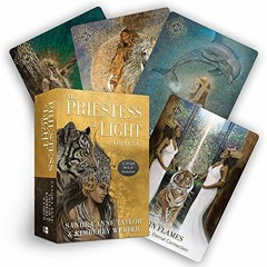 Read pdf The Priestess of Light Oracle: A 53-Card Deck of Divination by  Sandra Anne Taylor &  Kimbe