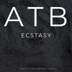 Ecstasy(Ralf Alwin Bremen Remix)