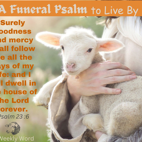 stream-a-funeral-psalm-to-live-by-psalm-23-6-by-pastor-tritten