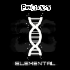 PROXXXY - ELEMENTAL [FREE DL]