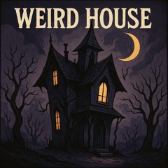 Weird House