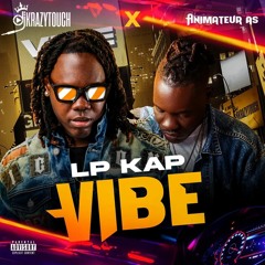 LP KAP VIBE. KRAZYTOUCH X ANIMATEUR AS .mp3