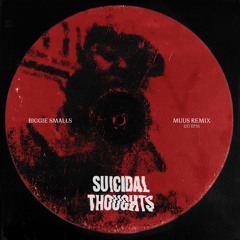 Biggie Smalls - Suicidal Thoughts (MUUS Remix) [FREE DL]