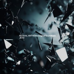 Re:VIVAL ANTHEM