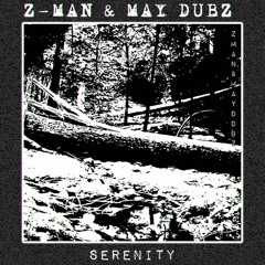 Z-MAN X MAY DUBZ - SERENITY