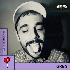 Rádio Clubber #09 - Greg