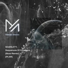 PREMIERE: SCARLETT. - Sequences Of Emotions (Bozz Remix)[PLSR]