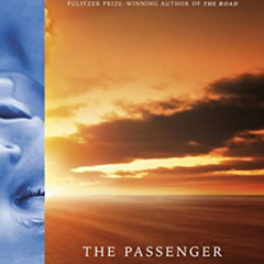 [READ] KINDLE 📮 The Passenger by  Cormac McCarthy PDF EBOOK EPUB KINDLE