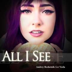 All I See (feat. Veela)