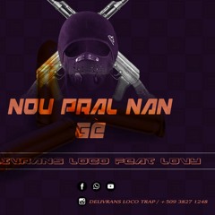 Nou pral nan gè by delivrans loco ft Lovy
